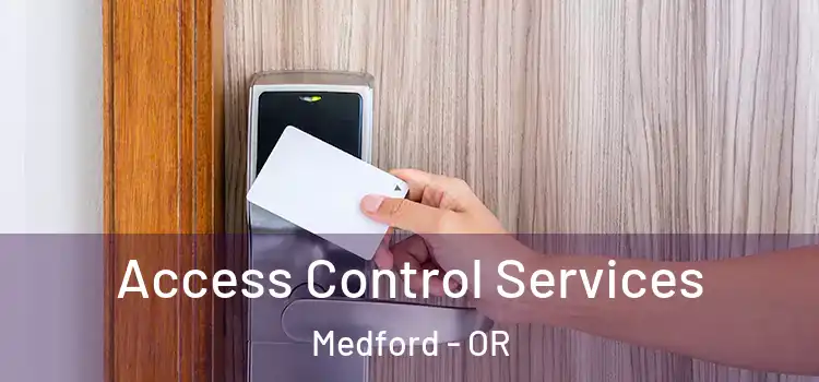 Access Control Services Medford - OR