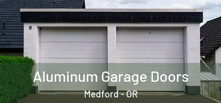  Aluminum Garage Doors Medford - OR