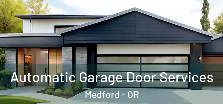  Automatic Garage Door Services Medford - OR