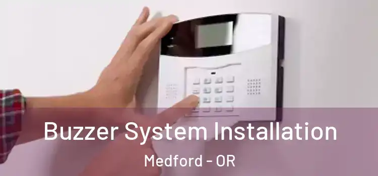 Buzzer System Installation Medford - OR