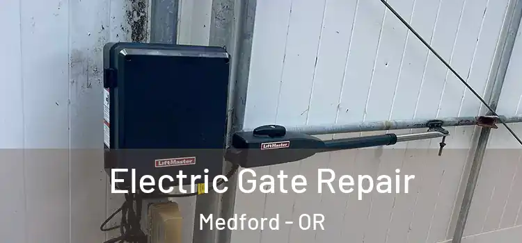  Electric Gate Repair Medford - OR