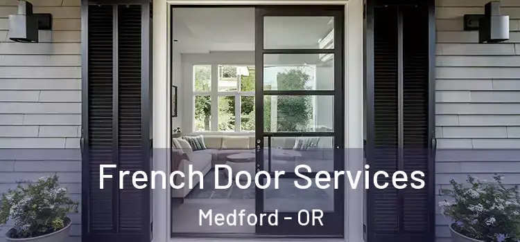  French Door Services Medford - OR