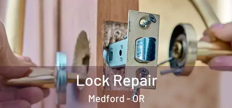 Lock Repair Medford - OR