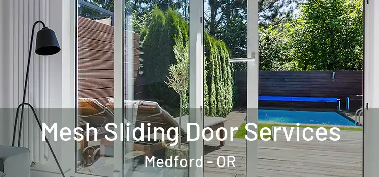 Mesh Sliding Door Services Medford - OR