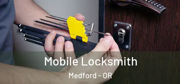 Mobile Locksmith Medford - OR