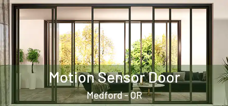 Motion Sensor Door Medford - OR