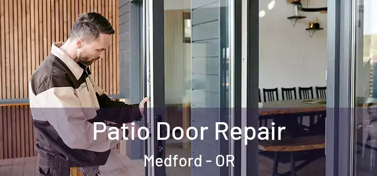  Patio Door Repair Medford - OR