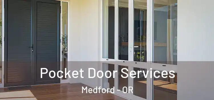  Pocket Door Services Medford - OR