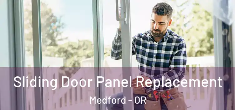 Sliding Door Panel Replacement Medford - OR